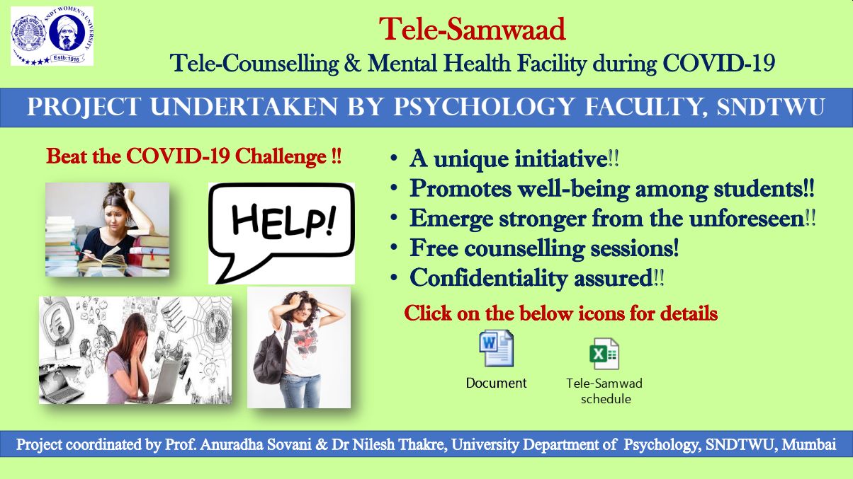 SNDTWU recognizes the need for support during challenging times of Lock Down. Faculty of Psychology, SNDT Women's University brings to the students of SNDTWU tele-counselling as per the Schedule.